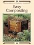 Easy Composting (Environmentally Friendly Gardening)