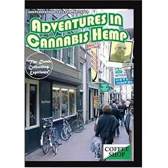 Adventures In Cannabis Hemp "The Dutch Coffeeshop Experience"