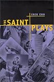 The Saint Plays (PAJ Books)