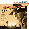 The Complete Making of Indiana Jones: The Definitive Story Behind All Four Films