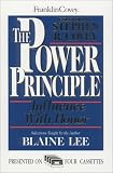 The Power Principle: INFLUENCE WITH HONOR