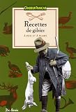 Revue Editions De Borée  / Recettes de gibier : A poil et à plume