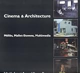 Cinema & Architecture : Melies, Mallet-Stevens, Multimedia