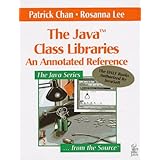 The Java Class Libraries: An Annotated Reference (Java Series) (v. 1)