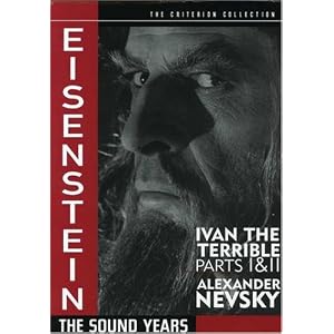 Eisenstein - The Sound Years (Ivan the Terrible Parts 1 & 2, Alexander Nevsky) - Criterion Collection