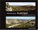 Points de vue sur la garrigue : 30 panoramas du Gard et de l'H&eacute;rault