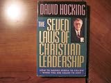 The Seven Laws of Christian Leadership: How to Inspire People to Follow When You Are Called to Lead