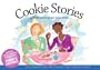 Cookie Stories: Life Stories and the Cookies that Inspired Them