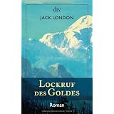 Lockruf des Goldes: Romanvon "Jack London"