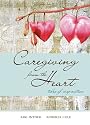 Caregiving from the Heart: Tales of Inspiration