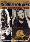 Mel Bay presents Natalie Macmaster's Cape Breton Island Fiddle