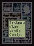 Encyclopedia of Major Marketing Campaigns