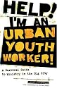 Help! I'm an Urban Youth Worker!