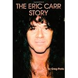 The Eric Carr Story ~ Greg Prato