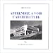 Apprendre a voir l'architecture