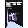 Situational Prevention of Sexual Offenses Against Children: 19 (Crime Prevention Studies)