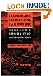 Legislators, Leaders, and Lawmaking: The U.S. House of Representatives in the Postreform Era