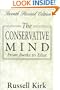 The Conservative Mind, 7th Revised Edition: From Burke to Eliot