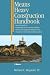 Means Heavy Construction Handbook: A Practical Guide to Estimating and Accounting Methods, Operations/Equipment Requirements, Hazardous Site Evaluation/Remediation