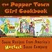 The Pepper Town Girl Cookbook: Saucy Recipes from America's Hottest Hot Sauce Company
