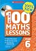 All New 100 Maths Lessons Year 6 (All New 100 Maths Lessons)