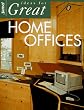 Ideas for Great Home Offices