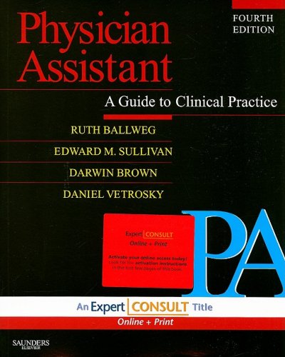 Physician Assistant: A Guide to Clinical Practice: Expert Consult: Online and Print (Physician Assistant)