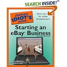 Click here to buy The Complete Idiot's Guide to Starting an eBay Business, 2nd Edition (Complete Idiot's... by Barbara Weltman and Malcolm Katt.