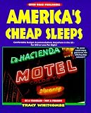 America's Cheap Sleeps: No Frills Budget Accommodation Anywhere in the U.S. for 40 Dollars or Less Per Night