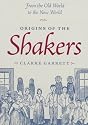 Origins of the Shakers: From the Old World to the New World