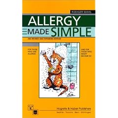 Allergy Made Simple: For Those Who Are Allergic and for Those Who Might Become So