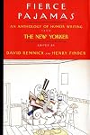 Fierce Pajamas: An Anthology of Humor Writing from The New Yorker (Modern Library Paperbacks)