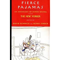 Fierce Pajamas: An Anthology of Humor Writing from The New Yorker