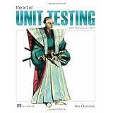 The Art of Unit Testing: With Examples in .Net