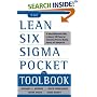 The Lean Six Sigma Pocket Toolbook: A Quick Reference Guide to 70 Tools for Improving Quality and Speed: A Quick Reference Guide to Nearly 100 Tools for ... Process Quality, Speed, and Complexity.
