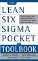 The Lean Six Sigma Pocket Toolbook: A Quick Reference Guide to 70 Tools for Improving Quality and Speed