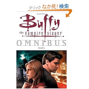 【クリックでお店のこの商品のページへ】Buffy Omnibus Volume 6 (Buffy the Vampire Slayer Omnibus): Various, Joss Whedon, Christopher Golden: 洋書