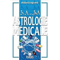 B.A.-BA de l'astrologie m�dicale