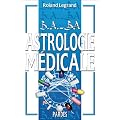 B.A.-BA de l'astrologie m�dicale