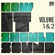 How It Should Sound - Volume 1 & 2