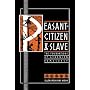 Peasant-Citizen & Slave: The Foundations of Athenian Democracy (CORRECTED PBK)