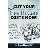 Cut Your Health Care Costs Now!