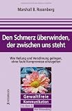 Produkt-Bild: Den Schmerz &uuml;berwinden, der zwischen uns steht