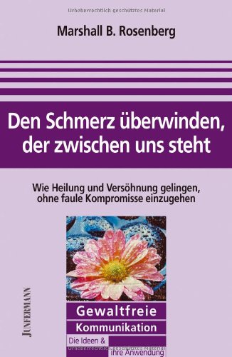 Produkt-Bild: Den Schmerz &uuml;berwinden, der zwischen uns steht