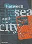 Between Sea And City