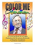 Color Me Sondheim: A coloring book for all ages featuring the Broadway Musicals of Stephen Sondheim