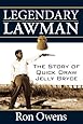 Legendary Lawman: The Story of Quick Draw Jelly Bryce