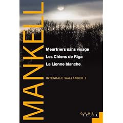 Int�grale Wallander, Tome 1 : Meurtriers sans visage ; Les Chiens de Riga ; La Lionne blanche