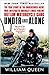 Under and Alone: The True Story of the Undercover Agent Who Infiltrated America's Most Violent Outlaw Motorcycle Gang