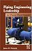 Piping Engineering Leadership for Process Plant Projects
